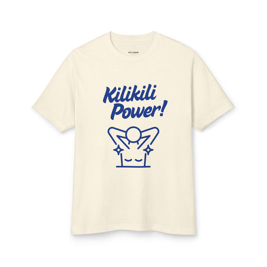 Kilikili Power! Unisex Tee